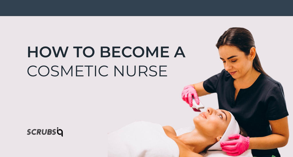 How to Become a Cosmetic Nurse